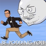 Logo of the podcast Be Podding You Podcast Be Podding You