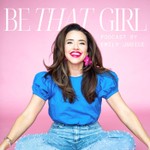 Be THAT Girl with Emily Judice Podcast Be THAT Girl with Emily Judice
