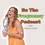 Be The Frequency Podcast Podcast Be The Frequency Podcast