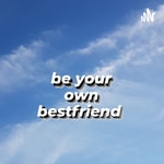 Logo of the podcast be your own bestfriend Podcast be your own bestfriend