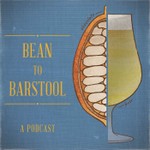 Bean to Barstool Podcast Bean to Barstool