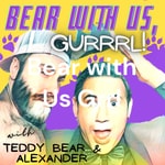 Logo of the podcast Bear with Us, Gurrrl Podcast Bear with Us, Gurrrl