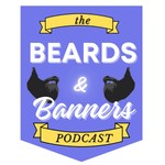 Logo of the podcast Beards & Banners Podcast Beards & Banners
