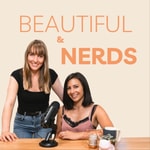 Podcast BEAUTIFUL & NERDS