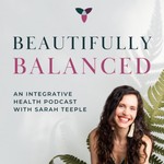 Beautifully Balanced Podcast Beautifully Balanced