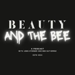 Logo of the podcast Beauty and The Bee Podcast Beauty and The Bee