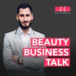 Logo of the podcast Beauty Business Talk - Von der Kosmetikerin zur ausgebuchten Beauty-Unternehmerin Podcast Beauty Business Talk - Von der Kosmetikerin zur ausgebuchten Beauty-Unternehmerin
