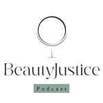 Podcast Beauty Justice with Whitney Di Bona