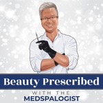 Beauty Prescribed with the Medspalogist Podcast Beauty Prescribed with the Medspalogist
