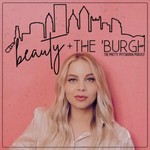 Logo of the podcast Beauty + The ‘Burgh Podcast Beauty + The ‘Burgh