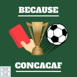 Podcast Because CONCACAF