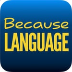 Logo of the podcast Because Language Podcast Because Language