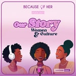 Logo of the podcast Because of Her Podcast Podcast Because of Her Podcast