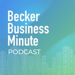 Logo of the podcast Becker Business Minute Podcast Podcast Becker Business Minute Podcast