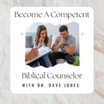 Podcast Become A Competent Biblical Counselor