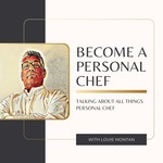 Logo of the podcast Become A Personal Chef Podcast Become A Personal Chef