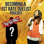 Logo of the podcast Becoming a 1st Rate Duelist: A Yu-Gi-Oh! Podcast Podcast Becoming a 1st Rate Duelist: A Yu-Gi-Oh! Podcast
