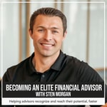Logo of the podcast Becoming An Elite Financial Advisor With Sten Morgan Logo of the podcast Becoming An Elite Financial Advisor With Sten Morgan