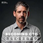 Becoming CTO Secrets Podcast Becoming CTO Secrets