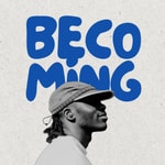 Logo of the podcast Becoming Podcast Becoming