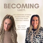Becoming Lucy Podcast Becoming Lucy