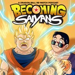Logo of the podcast Becoming Saiyans-A Dragon Ball re-watch podcast Podcast Becoming Saiyans-A Dragon Ball re-watch podcast