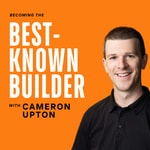 Logo of the podcast Becoming The Best-Known Builder Podcast Becoming The Best-Known Builder