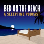 Logo of the podcast Bed on the Beach | Travel Stories for Sleep and Relaxation Podcast Bed on the Beach | Travel Stories for Sleep and Relaxation