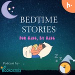 Podcast Bed time stories for kids, by kids
