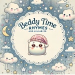 BEDDY TIME: Bedtime Rhymes and Lullabies for Kids!