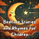 Logo of the podcast Bedtime Stories and Rhymes for Children Podcast Bedtime Stories and Rhymes for Children