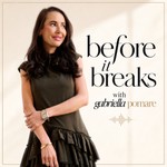 Logo of the podcast Before it Breaks with Gabriella Pomare Podcast Before it Breaks with Gabriella Pomare