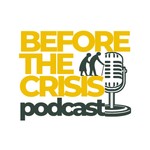 Logo of the podcast Before the Crisis Podcast Before the Crisis
