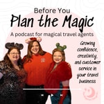 Logo of the podcast Before You Plan the Magic Podcast Before You Plan the Magic
