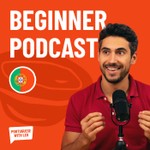 Beginner Portuguese Podcast Podcast Beginner Portuguese Podcast