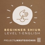 Logo of the podcast Beginner Shiur Level 1 Podcast Beginner Shiur Level 1