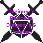 Logo of the podcast Beginner's Basics to Dungeons & Dragons Podcast Beginner's Basics to Dungeons & Dragons