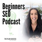 Beginners SEO Podcast Podcast Beginners SEO Podcast
