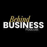 Logo of the podcast Behind Business Podcast Behind Business