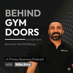 Behind Gym Doors | A Fitness Business Podcast Podcast Behind Gym Doors | A Fitness Business Podcast