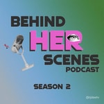 Logo of the podcast Behind Her Scenes Logo of the podcast Behind Her Scenes