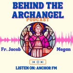 Logo of the podcast Behind the Archangel Podcast Behind the Archangel