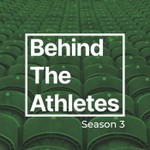 Behind The Athletes Podcast Behind The Athletes