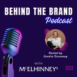 Podcast Behind The Brand With McElhinneys