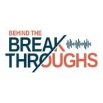 Logo of the podcast Behind the Breakthroughs Podcast Behind the Breakthroughs