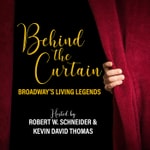 Logo of the podcast BEHIND THE CURTAIN: BROADWAY'S LIVING LEGENDS » Podcast Podcast BEHIND THE CURTAIN: BROADWAY'S LIVING LEGENDS » Podcast