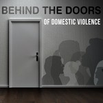 Logo of the podcast Behind the Doors of Domestic Violence Podcast Behind the Doors of Domestic Violence