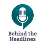 Logo of the podcast Behind the Headlines with Headlines Network Podcast Behind the Headlines with Headlines Network