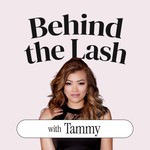 Logo of the podcast Behind the Lash with Tammy Podcast Behind the Lash with Tammy