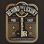 Logo of the podcast Behind the Luxury Podcast Podcast Behind the Luxury Podcast